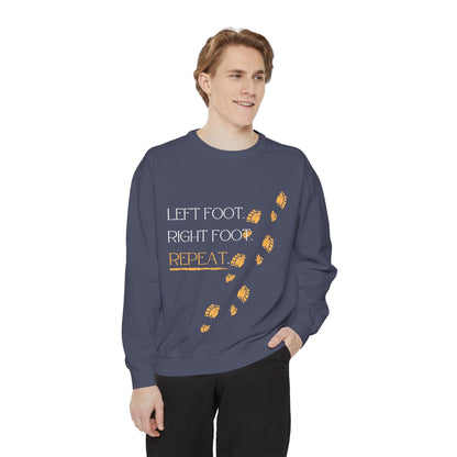 'Left Foot. Right Foot. Repeat.' Motivational Sweatshirt