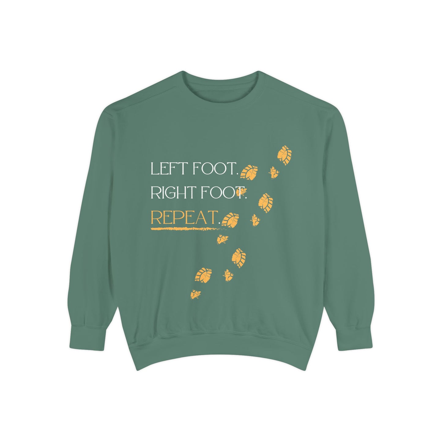 'Left Foot. Right Foot. Repeat.' Motivational Sweatshirt