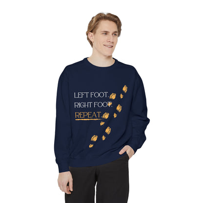 'Left Foot. Right Foot. Repeat.' Motivational Sweatshirt