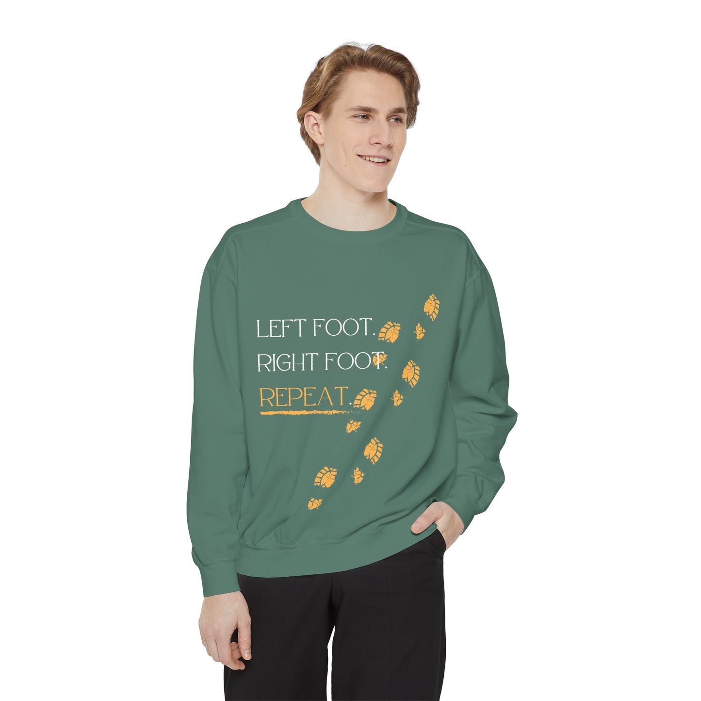 'Left Foot. Right Foot. Repeat.' Motivational Sweatshirt